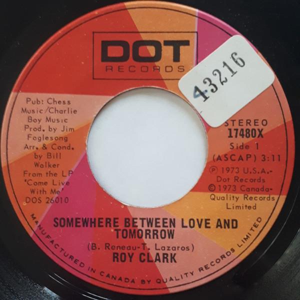 7inch Record ROY CLARK - Somewhere Between Love And Tomorrow 17480X Dot Records 1973 US Folk Used
7inch Record ROY CLARK - Somewhere Between Love And Tomorrow 17480X Dot Records 1973 US Folk Used