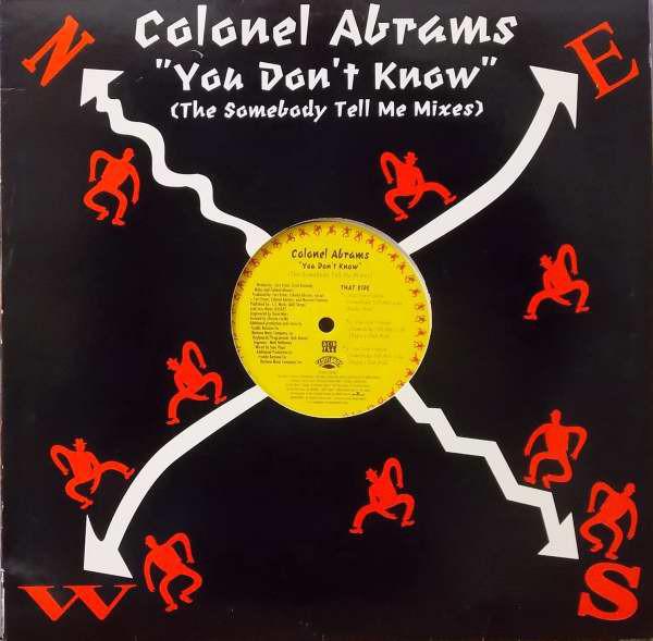12inch Record COLONEL ABRAMS You Dont Know The Somebody Tell M 72392752941 Scotti Bros. Re 1991 US Dance Electronica Used
12inch Record COLONEL ABRAMS You Dont Know The Somebody Tell M 72392752941 Scotti Bros. Re 1991 US Dance Electronica Used