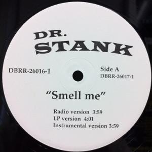 12inch Record DR. STANK - Smell Me / Put The Stank In It DBRR260161 DBRR US Rap & Hip-Hop/R&B Used
12inch Record DR. STANK - Smell Me / Put The Stank In It DBRR260161 DBRR US Rap & Hip-Hop/R&B Used