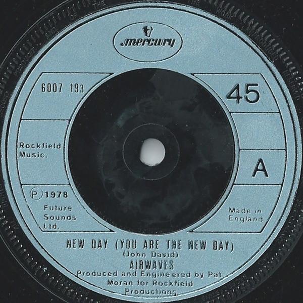 7inch Record AIRWAVES New Day You Are The New Day 6007193 Mercury 1978 UK Rock Used
7inch Record AIRWAVES New Day You Are The New Day 6007193 Mercury 1978 UK Rock Used