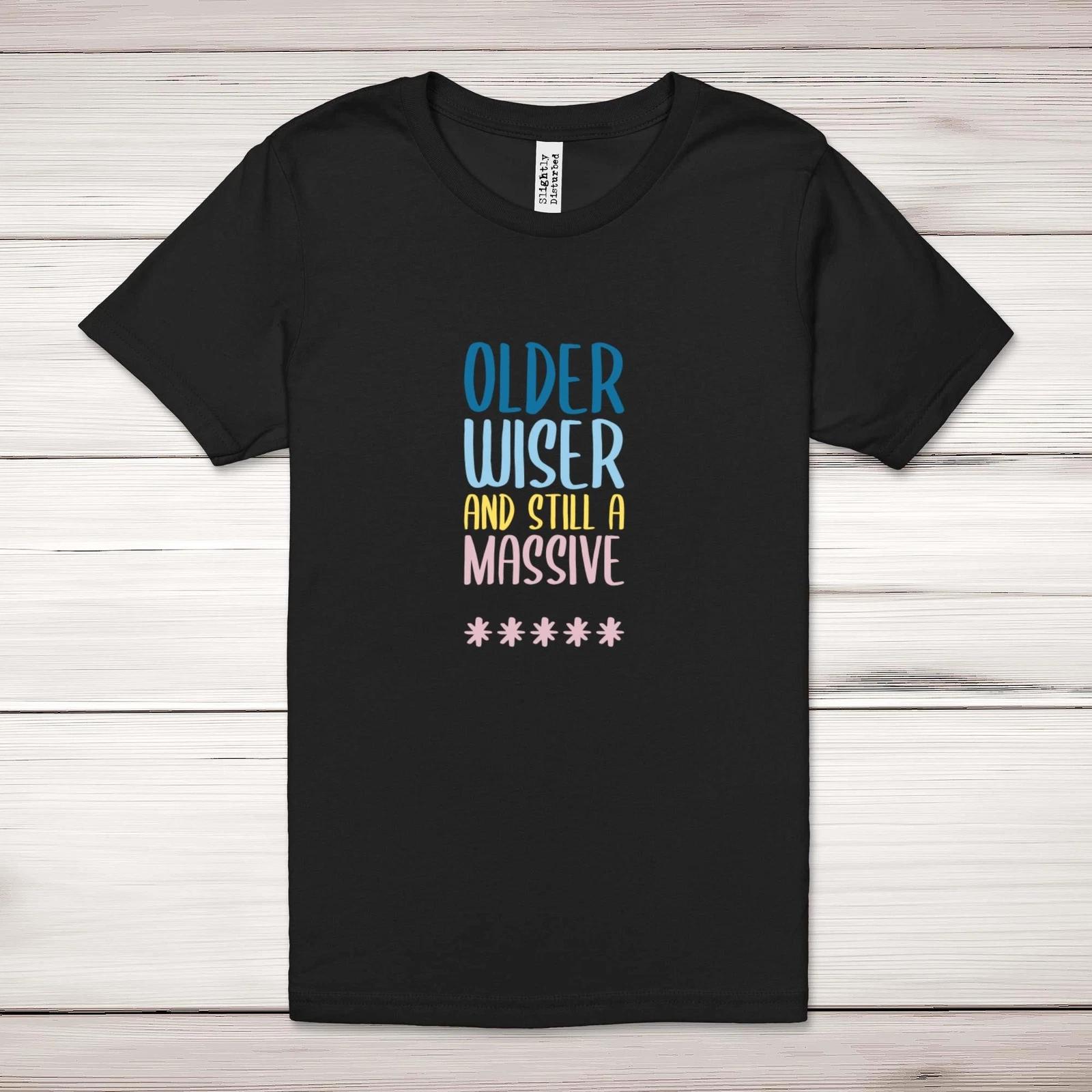 Older Wiser And Still A Massive Adult T-Shirt 2XL
Older Wiser And Still A Massive Adult T-Shirt 2XL