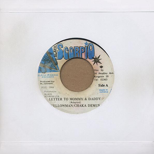 7inch Record CHAKA DEMUS / YELLOWMAN - Letter To Mommy & Daddy NONE Black Scorpio 1988 Jamaica Reggae, Ska & Dub Used
7inch Record CHAKA DEMUS / YELLOWMAN - Letter To Mommy & Daddy NONE Black Scorpio 1988 Jamaica Reggae, Ska & Dub Used