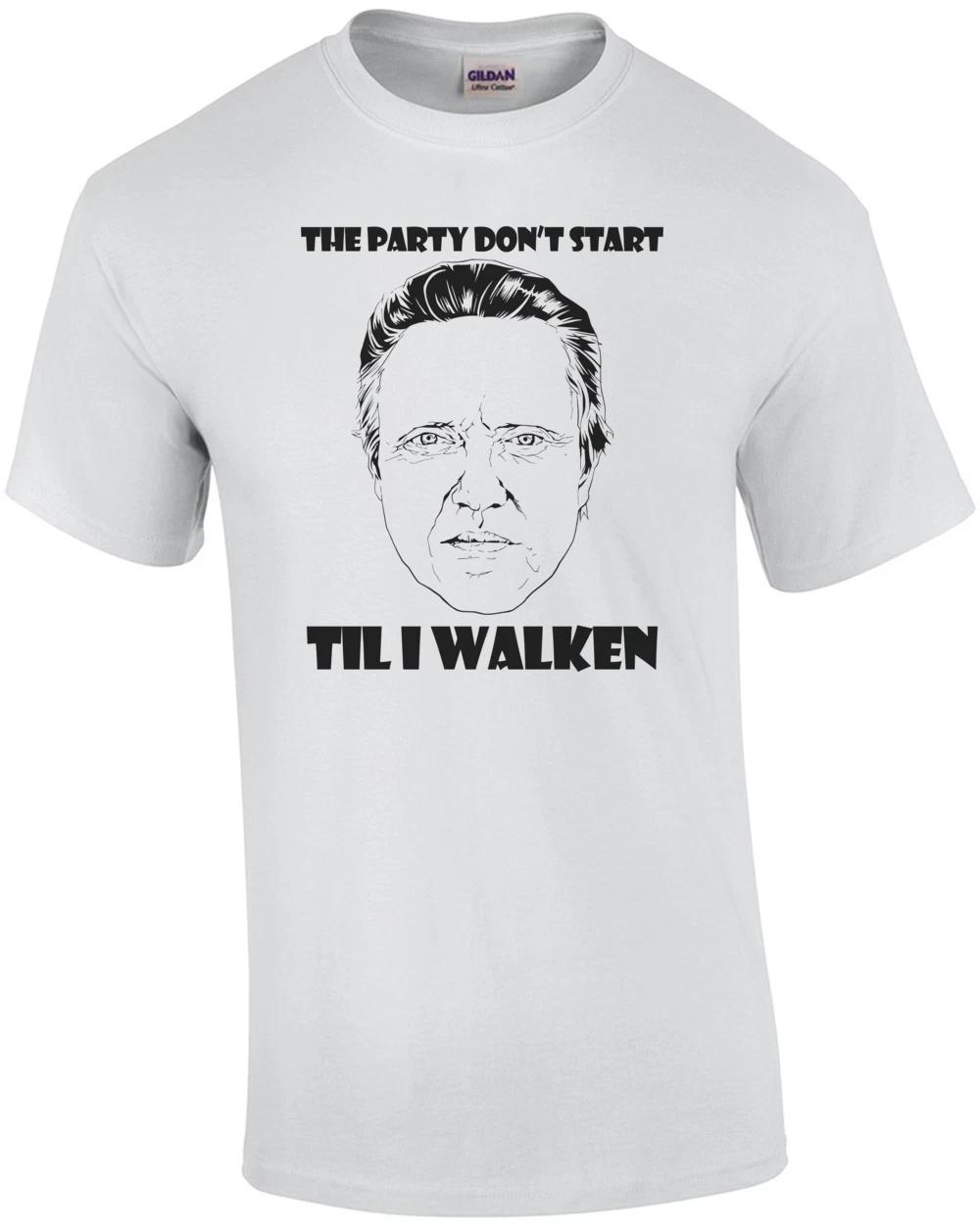 The Party Don t Start Til I Walken Shirt XL
The Party Don t Start Til I Walken Shirt XL
