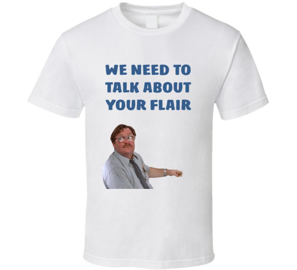 Office Space Poster We Need To Talk About Your Flair T Shirt Mens Womens Tees Top 3XL
Office Space Poster We Need To Talk About Your Flair T Shirt Mens Womens Tees Top 3XL
