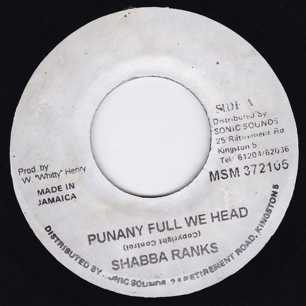 7inch Record SHABBA RANKS - Punany Full We Head MSM372105 Sonic Sounds Ol Jamaica Reggae, Ska & Dub Used
7inch Record SHABBA RANKS - Punany Full We Head MSM372105 Sonic Sounds Ol Jamaica Reggae, Ska & Dub Used