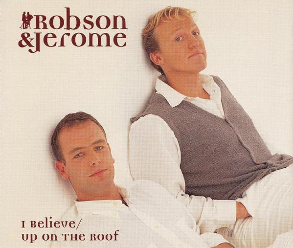 CD ROBSON & JEROME - I Believe / Up On The Roof (Cd Sing 74321326882 RCA 1995 UK Pop Used
CD ROBSON & JEROME - I Believe / Up On The Roof (Cd Sing 74321326882 RCA 1995 UK Pop Used
