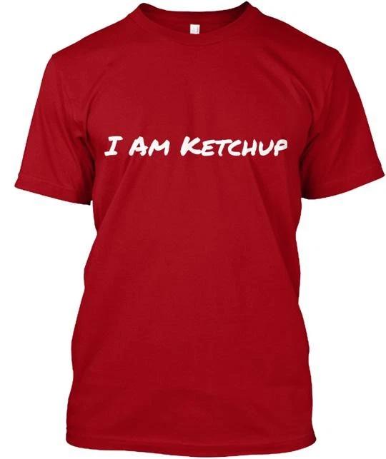 I Am Ketchup TTshirt Made in the USA Size S to 5XL L
I Am Ketchup TTshirt Made in the USA Size S to 5XL L