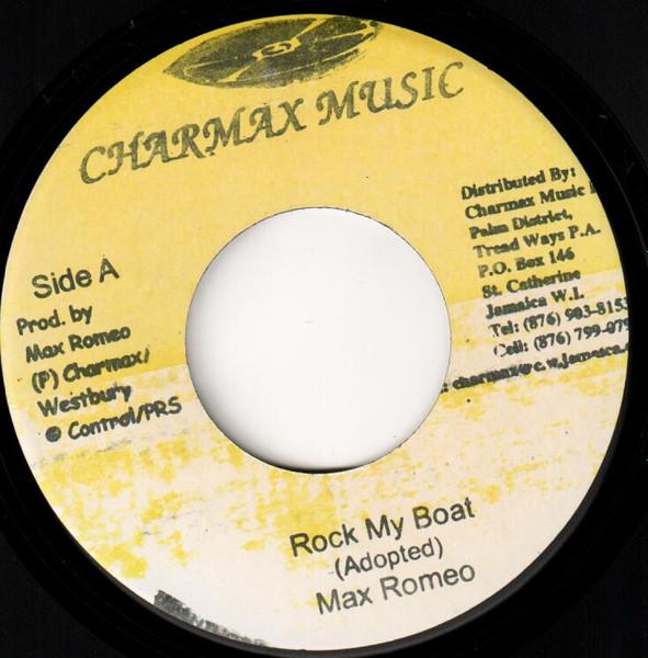 7inch Record MAX ROMEO - Rock My Boat NONE Charmax Music Jamaica Reggae, Ska & Dub Used
7inch Record MAX ROMEO - Rock My Boat NONE Charmax Music Jamaica Reggae, Ska & Dub Used
