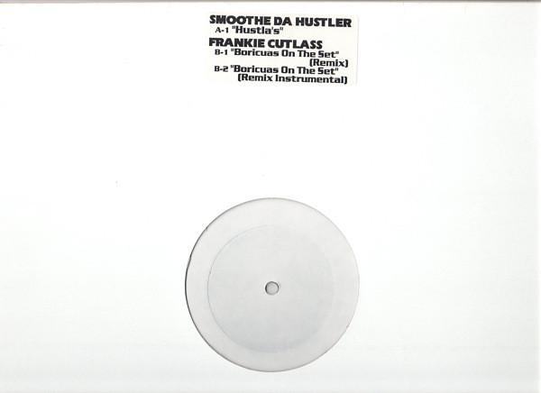 12inch Record SMOOTHE DA HUSTLER / FRANKIE CUTLAS - Hustla s / Boricuas On The Set (Rem NONE Not On Label US Rap & Hip-Hop/R&B Used
12inch Record SMOOTHE DA HUSTLER / FRANKIE CUTLAS - Hustla s / Boricuas On The Set (Rem NONE Not On Label US Rap & Hip-Hop/R&B Used