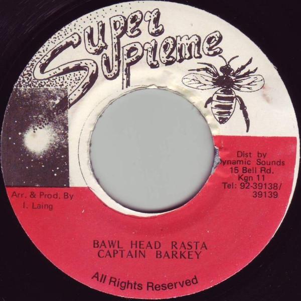 7inch Record CAPTAIN BARKEY - Bawl Head Rasta NONE Super Supreme 1994 Jamaica Reggae, Ska & Dub Used
7inch Record CAPTAIN BARKEY - Bawl Head Rasta NONE Super Supreme 1994 Jamaica Reggae, Ska & Dub Used