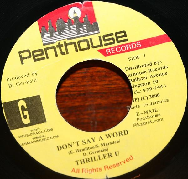 7inch Record THRILLER U - Don t Say A Word NONE Penthouse Recor 2000 Jamaica Reggae, Ska & Dub Used
7inch Record THRILLER U - Don t Say A Word NONE Penthouse Recor 2000 Jamaica Reggae, Ska & Dub Used