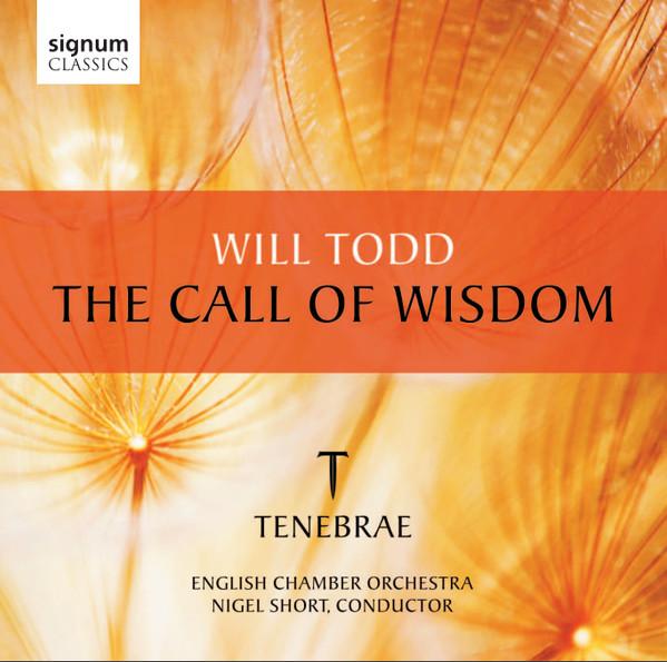 CD WILL TODD TENEBRAE ENGLISH CHAMBE Call Of Wisdom SIGCD298 Signum Classics 2012 UK Classical Used
CD WILL TODD TENEBRAE ENGLISH CHAMBE Call Of Wisdom SIGCD298 Signum Classics 2012 UK Classical Used