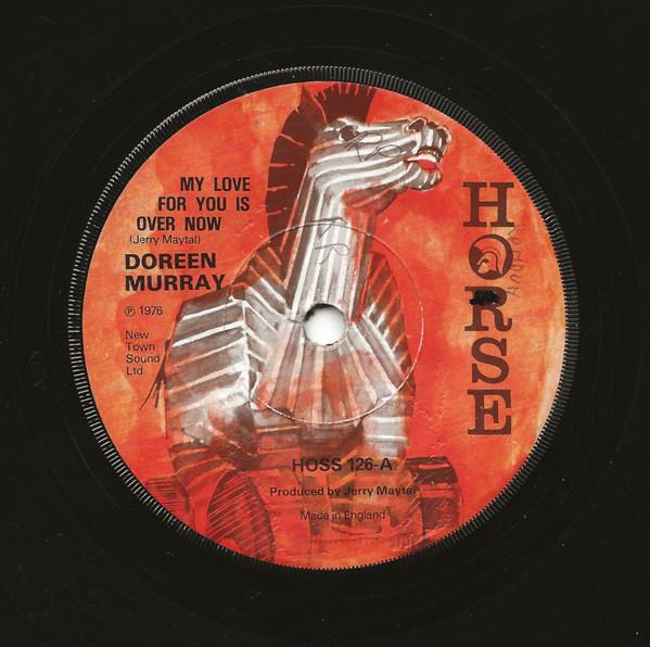 7inch Record DOREEN MURRAY My Love For You Is Over Now HOSS126 Horse 1976 UK Reggae Ska Dub Used
7inch Record DOREEN MURRAY My Love For You Is Over Now HOSS126 Horse 1976 UK Reggae Ska Dub Used