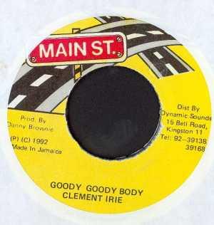 7inch Record CLEMENT IRIE - Goody Goody Body none Main St. 1992 Jamaica Reggae, Ska & Dub Used
7inch Record CLEMENT IRIE - Goody Goody Body none Main St. 1992 Jamaica Reggae, Ska & Dub Used