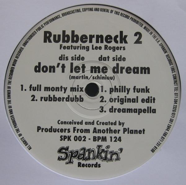 12inch Record RUBBERNECK - Don t Let Me Dream SPK002 Spankin 1993 UK Dance & Electronica Used
12inch Record RUBBERNECK - Don t Let Me Dream SPK002 Spankin 1993 UK Dance & Electronica Used