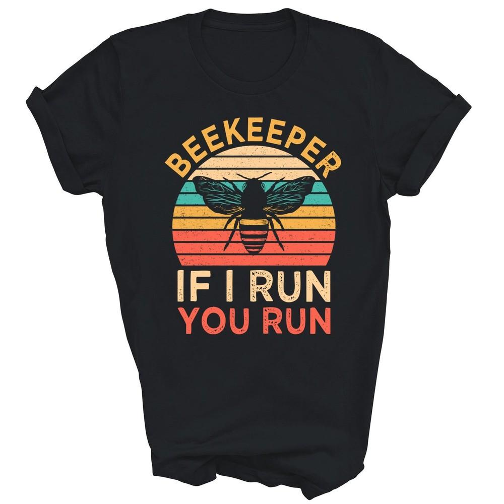 Beekeeper If I Run You Run Honeybees Apiculture Unisex Shirt Gift 4XL
Beekeeper If I Run You Run Honeybees Apiculture Unisex Shirt Gift 4XL