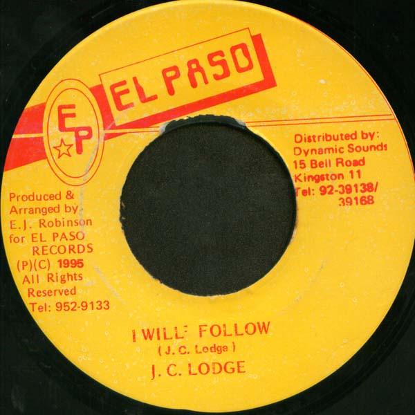 7inch Record JC LODGE - I Will Follow NONE El Paso 1995 Jamaica Reggae, Ska & Dub Used
7inch Record JC LODGE - I Will Follow NONE El Paso 1995 Jamaica Reggae, Ska & Dub Used