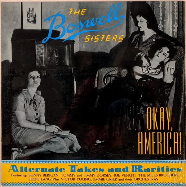 LP Record BOSWELL SISTERS - Okay, America! - Alternate Takes An JASSONE JASS 1986 US Pop Used
LP Record BOSWELL SISTERS - Okay, America! - Alternate Takes An JASSONE JASS 1986 US Pop Used