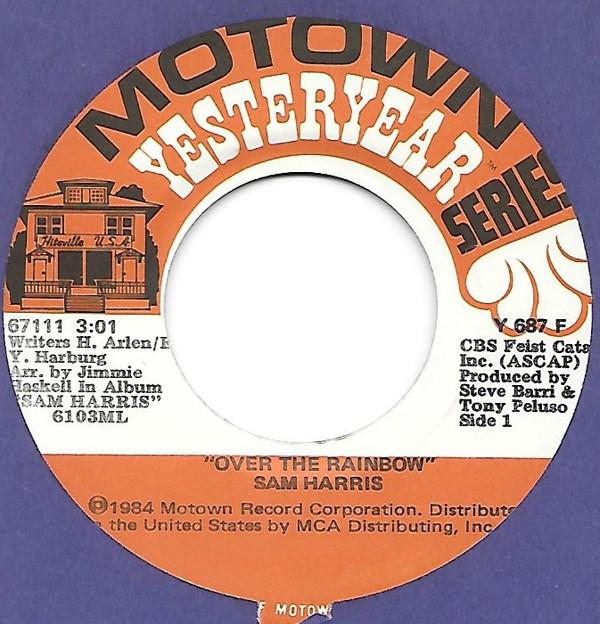 7inch Record SAM HARRIS - Over The Rainbow / Sugar Don t Bite Y687F Motown 1984 US Blues Used
7inch Record SAM HARRIS - Over The Rainbow / Sugar Don t Bite Y687F Motown 1984 US Blues Used