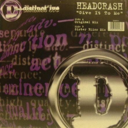 12inch Record HEADSCRASH - Give It To Me DISNT21 Avex UK, Distin 1997 US Dance & Electronica Used
12inch Record HEADSCRASH - Give It To Me DISNT21 Avex UK, Distin 1997 US Dance & Electronica Used