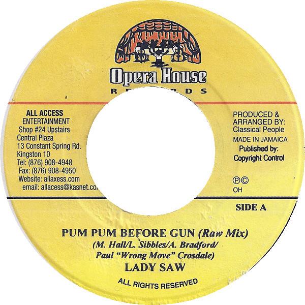 7inch Record LADY SAW - Pum Pum Before Gun NONE Opera House 2003 Jamaica Reggae, Ska & Dub Used
7inch Record LADY SAW - Pum Pum Before Gun NONE Opera House 2003 Jamaica Reggae, Ska & Dub Used