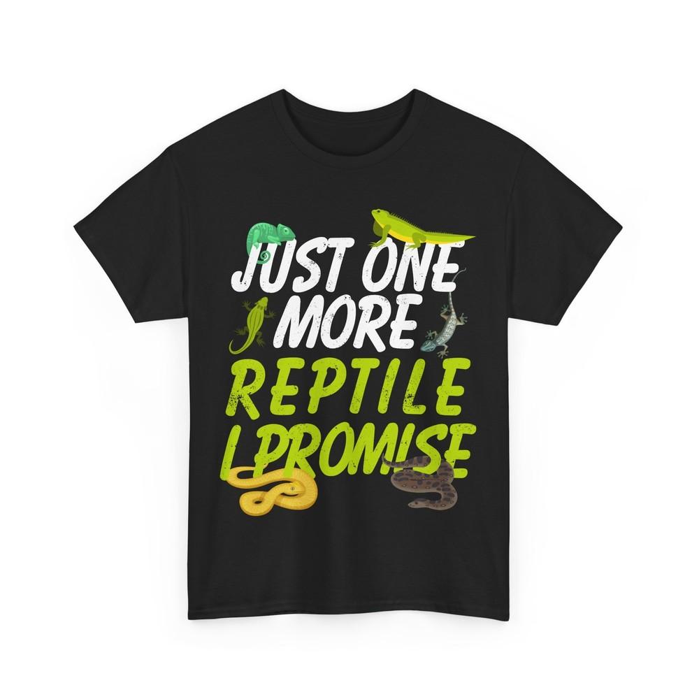 Reptiles Just One More Reptile I Promise Lizard Gecko Chameleon Lovers Shirt XL
Reptiles Just One More Reptile I Promise Lizard Gecko Chameleon Lovers Shirt XL