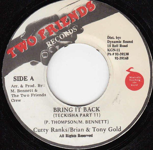 7inch Record CUTTY RANKS / BRIAN & TONY GOLD - Bring It Back (Teckisha Part II) NONE Two Friends Rec Jamaica Reggae, Ska & Dub Used
7inch Record CUTTY RANKS / BRIAN & TONY GOLD - Bring It Back (Teckisha Part II) NONE Two Friends Rec Jamaica Reggae, Ska & Dub Used