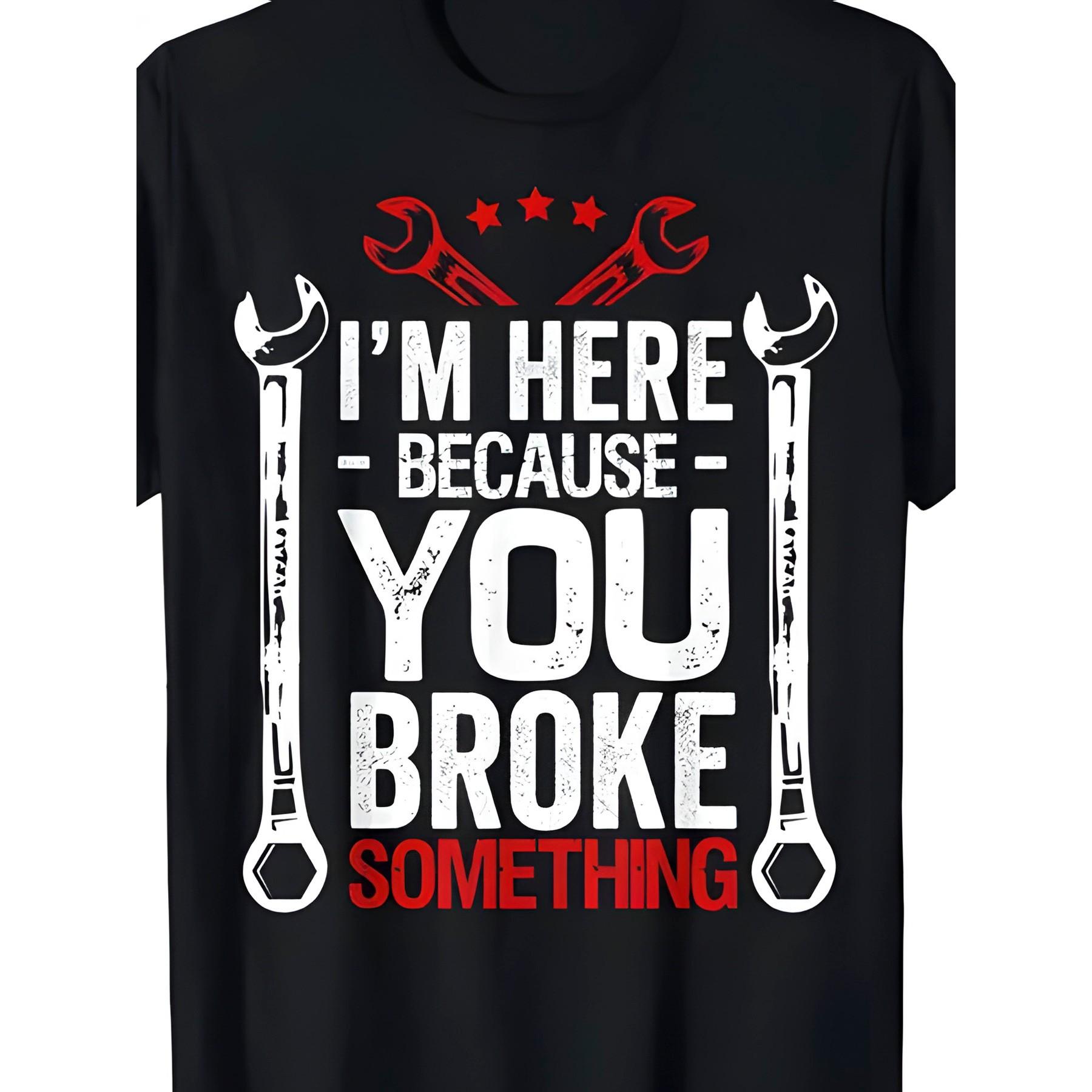 Funny Mechanic Graphic Tee I m Here Because You Broke Something Wrench Print Short Sleeve T-Shirt Gift - Men s Summer Cotton ... S разноцветный
Funny Mechanic Graphic Tee I m Here Because You Broke Something Wrench Print Short Sleeve T-Shirt Gift - Men s Summer Cotton ... S разноцветный