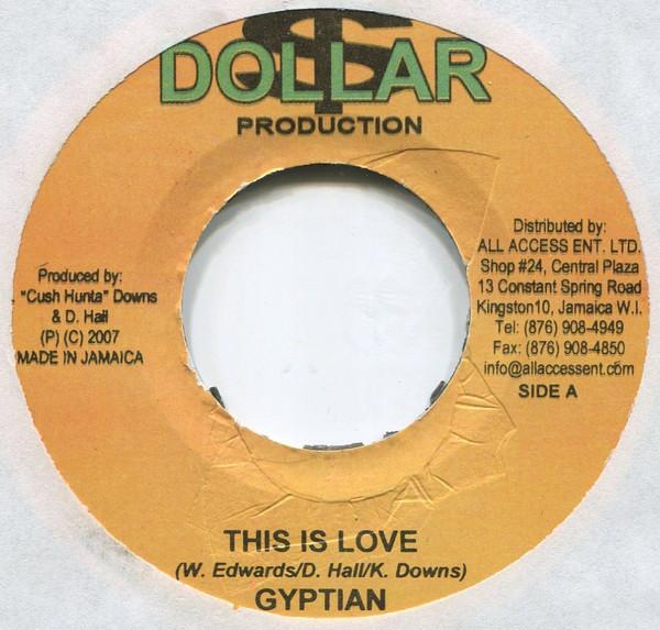 7inch Record GYPTIAN - This Is Love NONE Dollar Producti 2007 Jamaica Reggae, Ska & Dub Used
7inch Record GYPTIAN - This Is Love NONE Dollar Producti 2007 Jamaica Reggae, Ska & Dub Used
