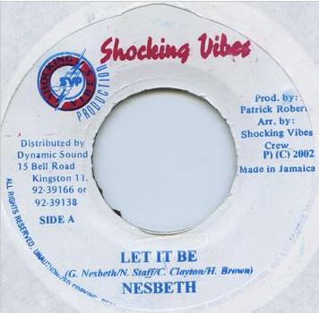 7inch Record NESBETH - Let It Be SV3913 Shocking Vibes 2002 Jamaica Reggae, Ska & Dub Used
7inch Record NESBETH - Let It Be SV3913 Shocking Vibes 2002 Jamaica Reggae, Ska & Dub Used