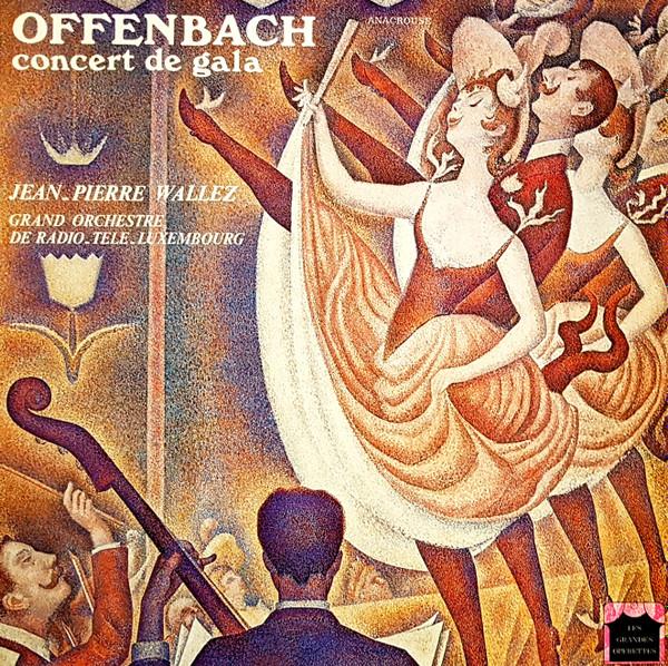 LP Record OFFENBACH, JEAN PIERRE WALLEZ, GRAN - Concert De Gala UM3503 ANACROUSE 1980 France Classical Used
LP Record OFFENBACH, JEAN PIERRE WALLEZ, GRAN - Concert De Gala UM3503 ANACROUSE 1980 France Classical Used