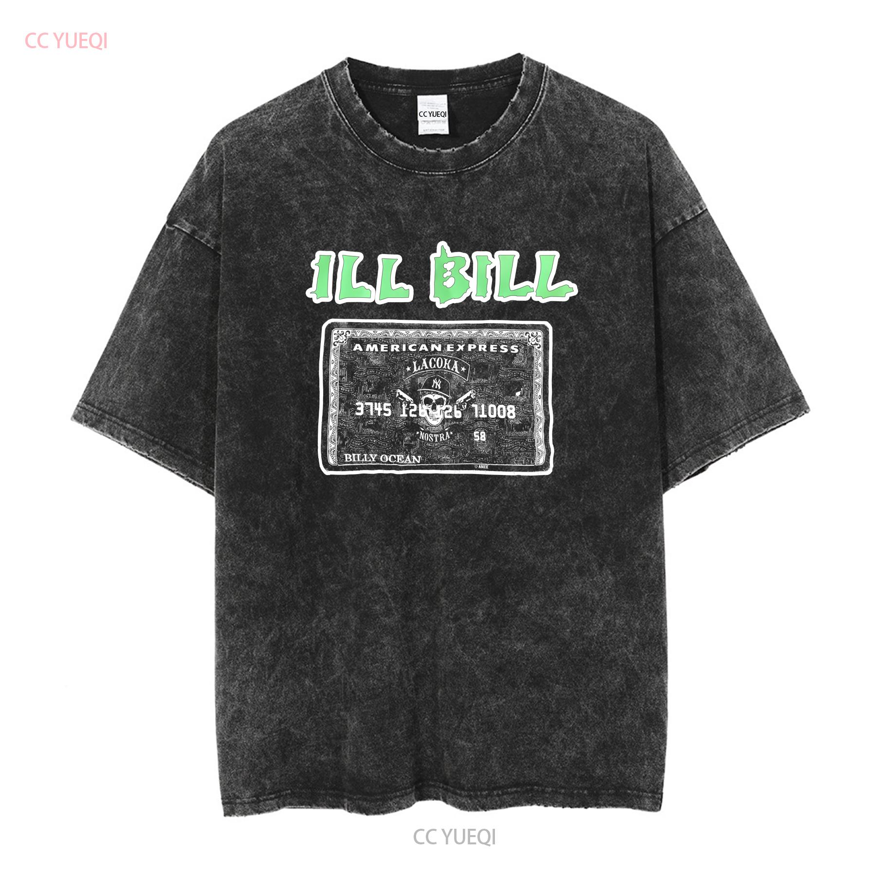 Ill Bill La Coka Nostra T Shirt Rare vintage American Express Card Size L Large vintage Washed streetwear Unisex fashion Casual 3XL
Ill Bill La Coka Nostra T Shirt Rare vintage American Express Card Size L Large vintage Washed streetwear Unisex fashion Casual 3XL