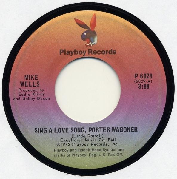 7inch Record MIKE WELLS - Sing A Love Song, Porter Wagoner / P6029 PLAYBOY 1975 US Country/Folk Used
7inch Record MIKE WELLS - Sing A Love Song, Porter Wagoner / P6029 PLAYBOY 1975 US Country/Folk Used