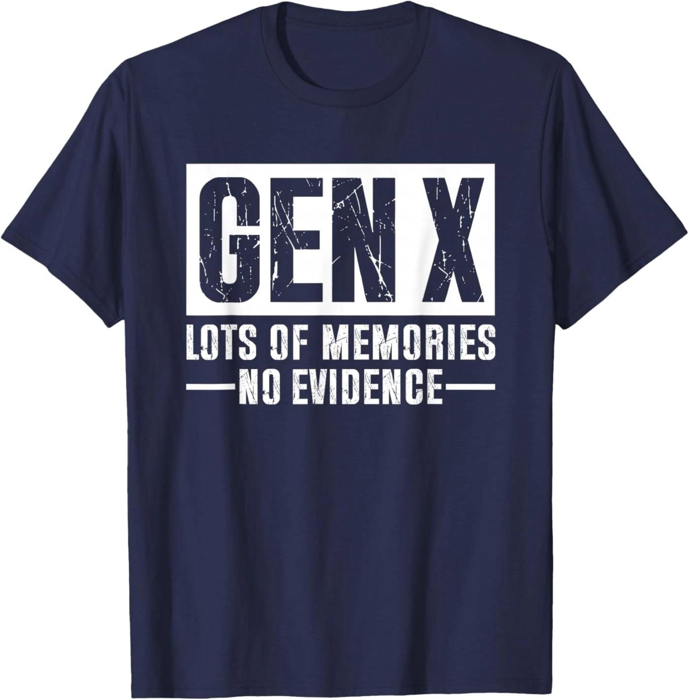 Gen X Lots of Memories No Evidence Unisex T-Shirt L
Gen X Lots of Memories No Evidence Unisex T-Shirt L