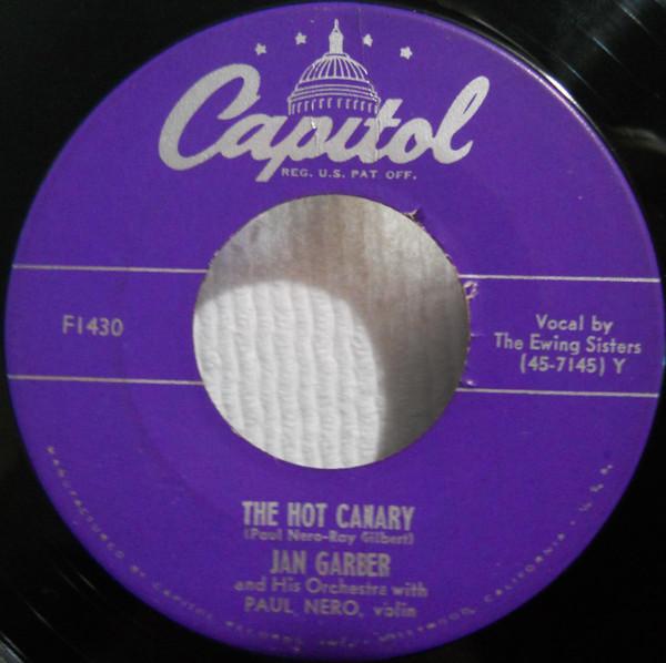 7inch Record JAN GARBER & HIS ORCHESTRA - Hot Canary F1430 Capitol Records 1951 US Jazz Used
7inch Record JAN GARBER & HIS ORCHESTRA - Hot Canary F1430 Capitol Records 1951 US Jazz Used