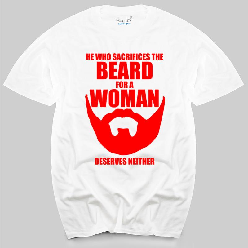 He Who Sacrifices The Beard For A Woman Deserves Neither Funny T Shirt SM 5XL mens top tees S
He Who Sacrifices The Beard For A Woman Deserves Neither Funny T Shirt SM 5XL mens top tees S