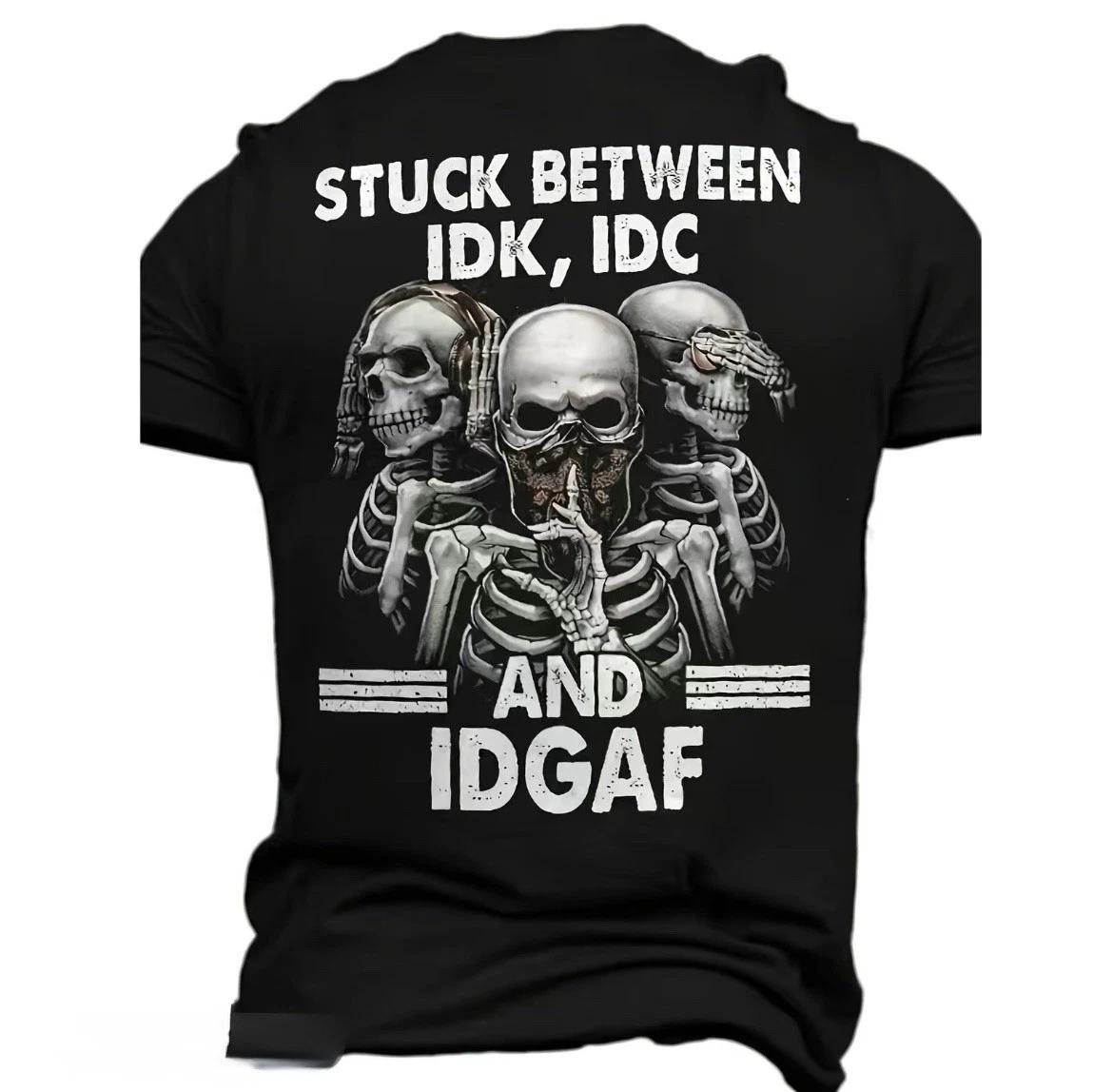 Stuck Between IDK IDC IDGAF Skull Unisex Custom Graphic 100% Cotton T-shirt Mens Tees Top Top S-3XL S
Stuck Between IDK IDC IDGAF Skull Unisex Custom Graphic 100% Cotton T-shirt Mens Tees Top Top S-3XL S