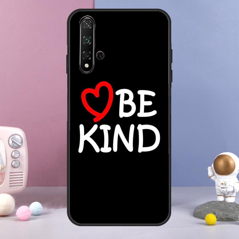 Be Kind For Huawei Nova 11 Pro 9 10 SE Y60 Y70 Y90 Y61 Y91 Y73 Y72 12i 11i 8i P20 P40 P30 Lite Case Huawei Nova Y70
Be Kind For Huawei Nova 11 Pro 9 10 SE Y60 Y70 Y90 Y61 Y91 Y73 Y72 12i 11i 8i P20 P40 P30 Lite Case Huawei Nova Y70