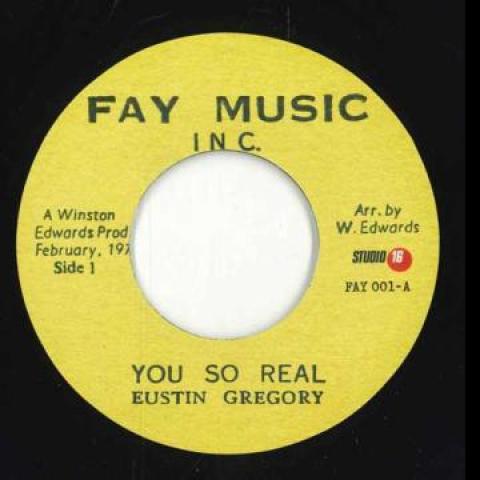 7inch Record EUSTIN GREGORY - You So Real / A Touch Of Roots FAY001 Fay Music Inc 1975 UK Reggae, Ska & Dub
7inch Record EUSTIN GREGORY - You So Real / A Touch Of Roots FAY001 Fay Music Inc 1975 UK Reggae, Ska & Dub