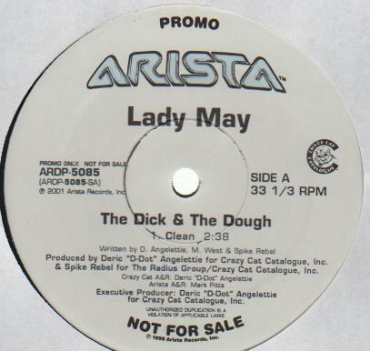 12inch Record LADY MAY - The Dick & The Dough ARDP5085PROMO Arista 2001 US Rap & Hip-Hop/R&B Used
12inch Record LADY MAY - The Dick & The Dough ARDP5085PROMO Arista 2001 US Rap & Hip-Hop/R&B Used