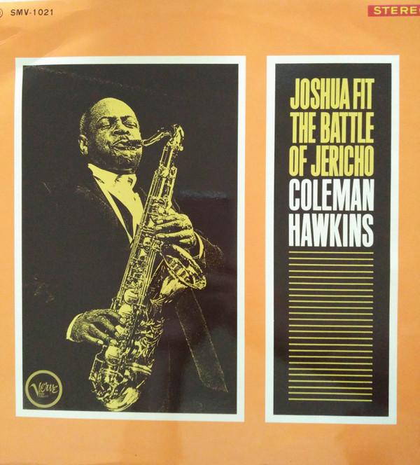 LP Record COLEMAN HAWKINS Joshua Fit The Battle Of Jericho SMV1021 VERVE 1965 Japan Jazz Used
LP Record COLEMAN HAWKINS Joshua Fit The Battle Of Jericho SMV1021 VERVE 1965 Japan Jazz Used