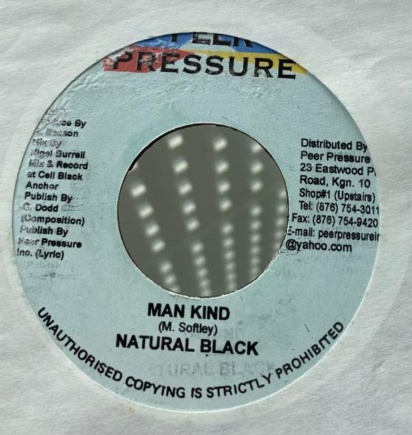 7inch Record NATURAL BLACK - Man Kind NONE Peer Pressure Jamaica Reggae, Ska & Dub Used
7inch Record NATURAL BLACK - Man Kind NONE Peer Pressure Jamaica Reggae, Ska & Dub Used