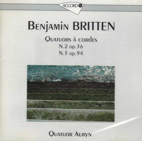 CD BENJAMIN BRITTEN - AURYN QUARTETT - Quatuors Á Cordes Nr. 2 Opus 36, Nr 204252 Accord 1991 France Classical Used
CD BENJAMIN BRITTEN - AURYN QUARTETT - Quatuors Á Cordes Nr. 2 Opus 36, Nr 204252 Accord 1991 France Classical Used