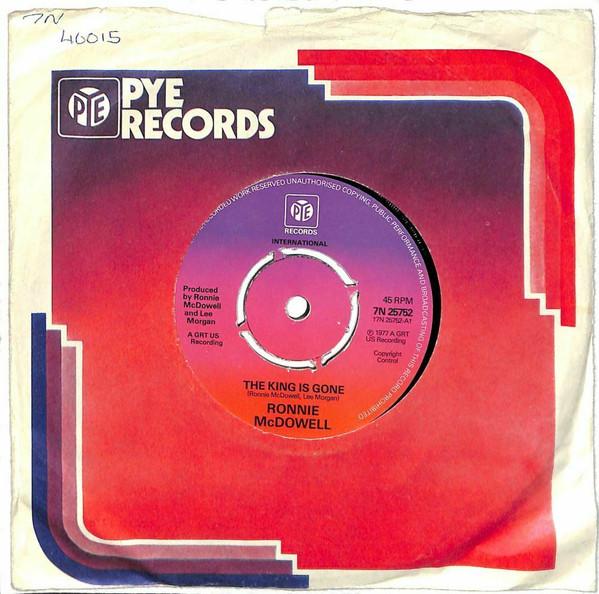 7inch Record RONNIE MCDOWELL King Is Gone 7N25752 PYE INTERNATIO 1977 UK Rock Used
7inch Record RONNIE MCDOWELL King Is Gone 7N25752 PYE INTERNATIO 1977 UK Rock Used