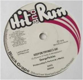 7inch Record GEORGE PERKINS Keep On Trying What The Deal Is 5003 Hit And Run 1978 UK SoulFunk Used
7inch Record GEORGE PERKINS Keep On Trying What The Deal Is 5003 Hit And Run 1978 UK SoulFunk Used