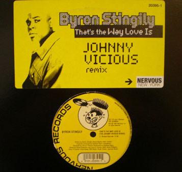 12inch Record BYRON STINGILY - That s The Way Love Is (Johnny Vici NE20395 Nervous Records 1999 US Dance & Electronica Used
12inch Record BYRON STINGILY - That s The Way Love Is (Johnny Vici NE20395 Nervous Records 1999 US Dance & Electronica Used