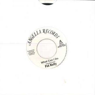 7inch Record PAT KELLY - What Can I Do AMG029 ANGELLA UK Reggae, Ska & Dub Used
7inch Record PAT KELLY - What Can I Do AMG029 ANGELLA UK Reggae, Ska & Dub Used