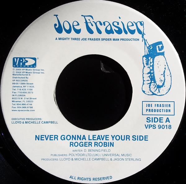 7inch Record ROGER ROBIN - Never Gonna Leave Your Side VP90187 Joe Frasier 2005 US Reggae, Ska & Dub Used
7inch Record ROGER ROBIN - Never Gonna Leave Your Side VP90187 Joe Frasier 2005 US Reggae, Ska & Dub Used