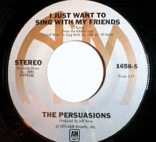 7inch Record PERSUASIONS - I Just Want To Sing With My Friends 1658S A&M Records 1974 Soul/Funk Used
7inch Record PERSUASIONS - I Just Want To Sing With My Friends 1658S A&M Records 1974 Soul/Funk Used