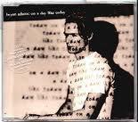 CD BRYAN ADAMS - On A Day Like Today MERCD516,582795 Mercury, A&M Re 1998 UK Rock Used
CD BRYAN ADAMS - On A Day Like Today MERCD516,582795 Mercury, A&M Re 1998 UK Rock Used